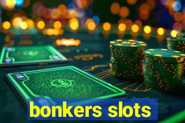 bonkers slots